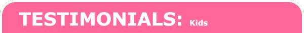 Testimonials: Kids